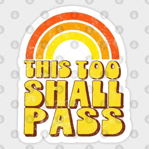 This Too Shall Pass - Weathered Retro Rainbow Sticker by Jitterfly